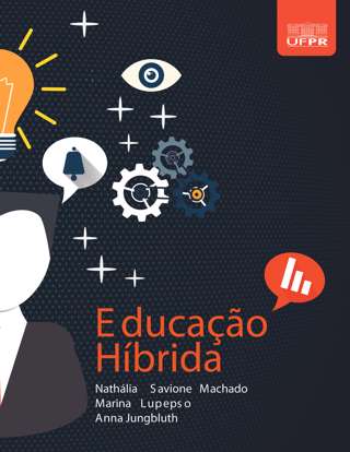 Ensino híbrido: material “Educação híbrida e seus modelos” da Universidade Federal do Paraná